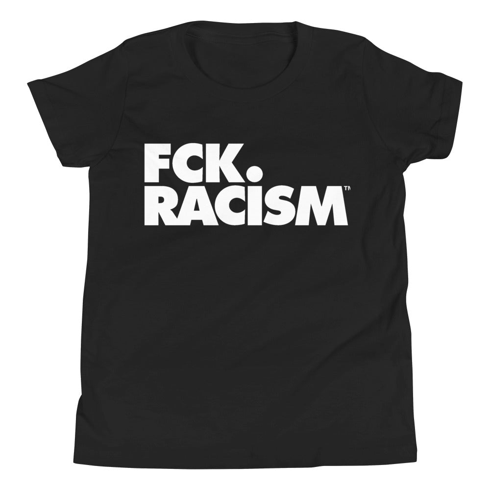 Fck Racism - Youth Short Sleeve T-Shirt in Black