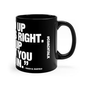 Coach Talk: Stand Up for What is Right - Black mug 11oz