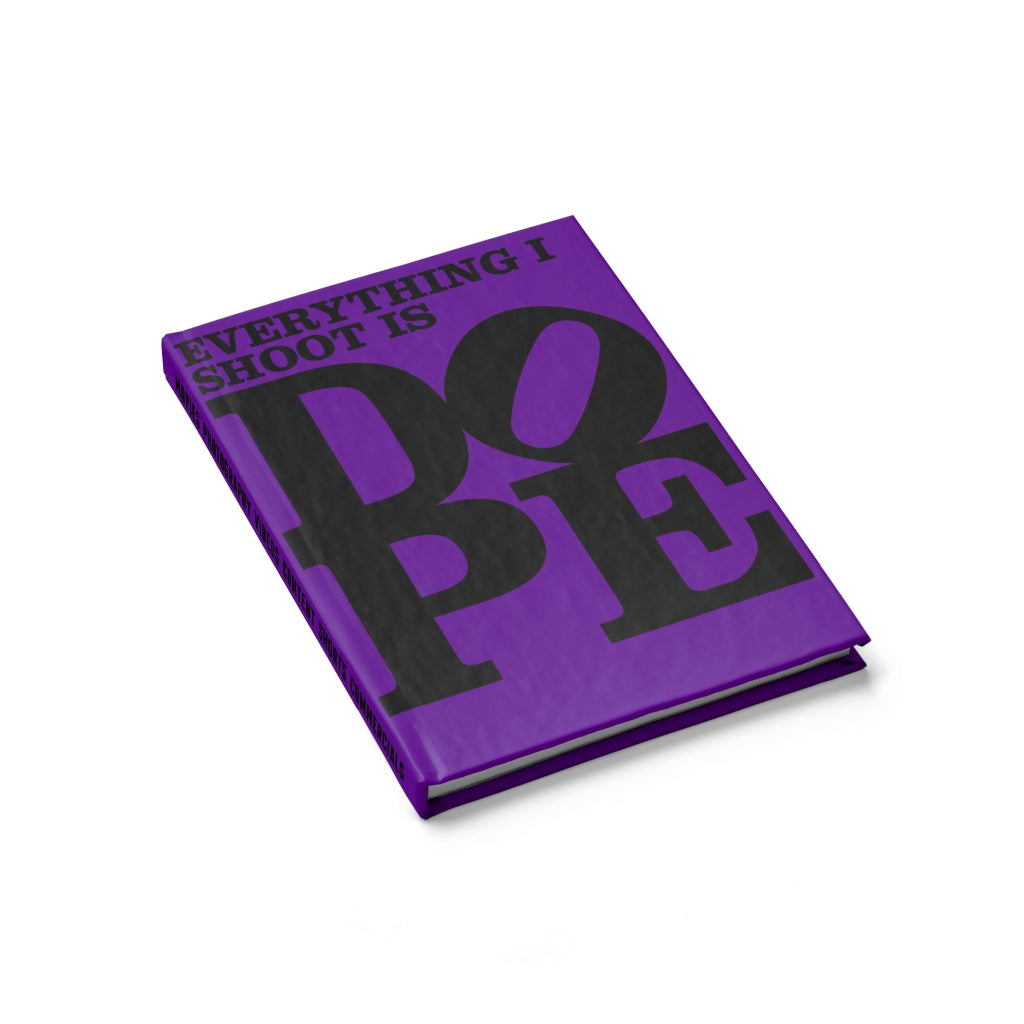 Everything I Shoot is DOPE - Hardback Blank Journal