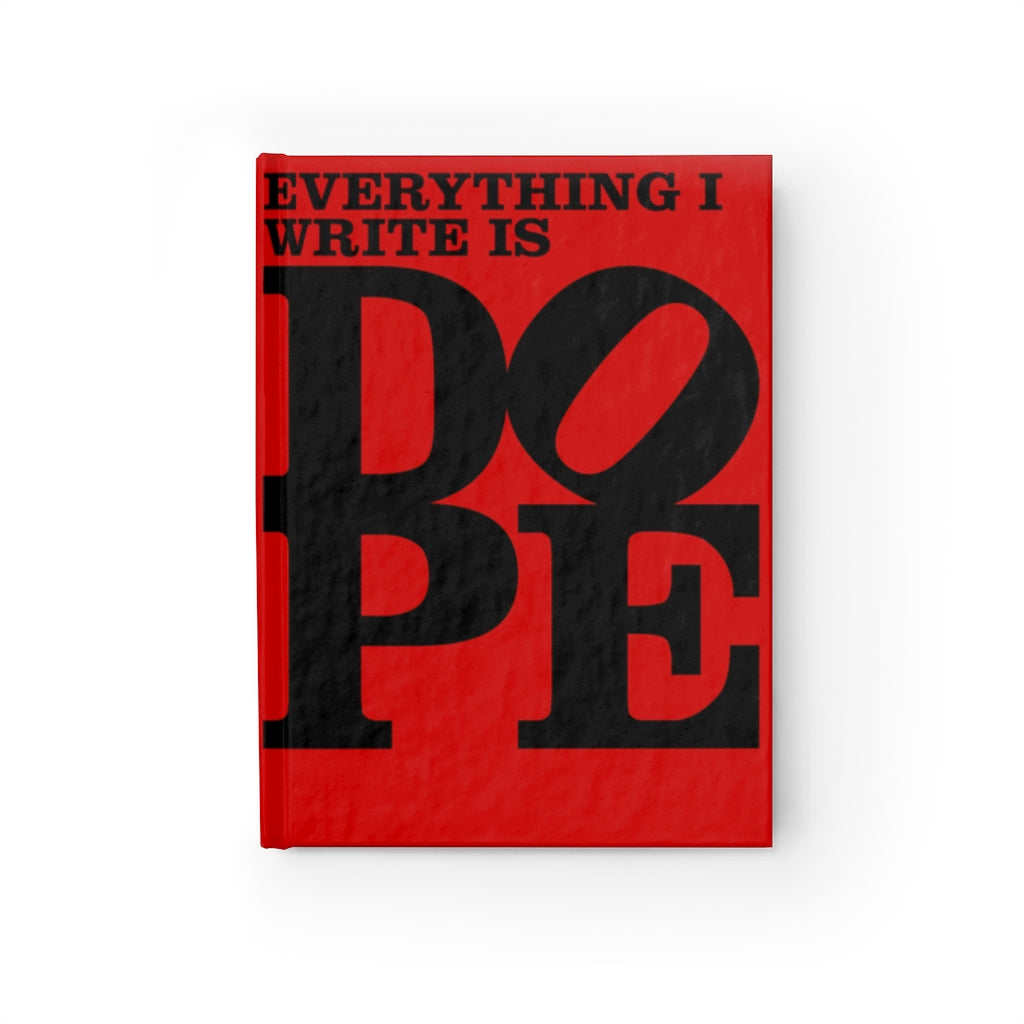 Everything I Write is DOPE - Hardback Lined Journal