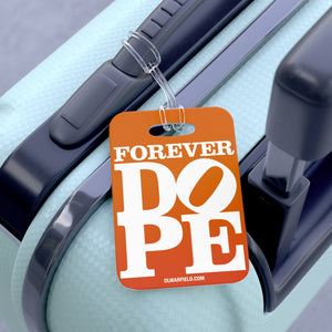 Forever DOPE - Luggage Bag Tag