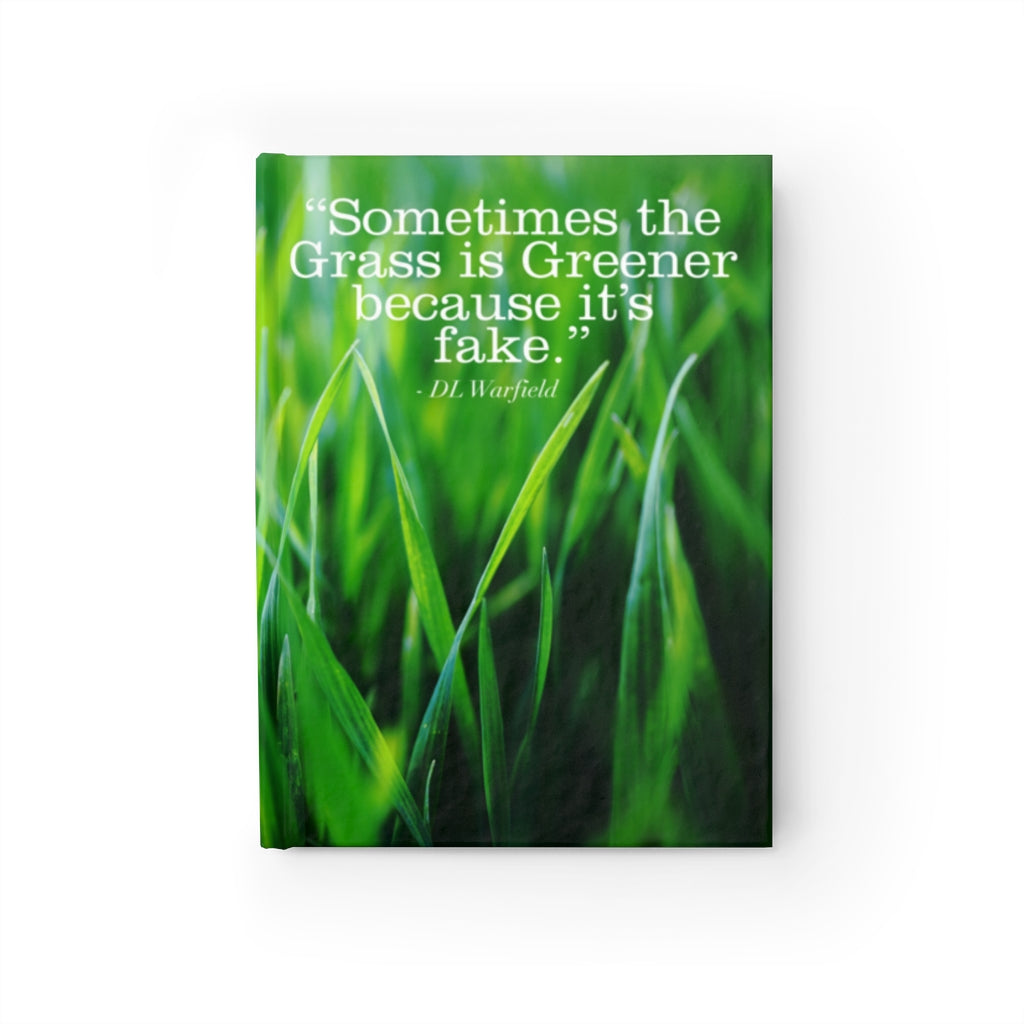Sometimes the Grass is Greener -  Lined Journal
