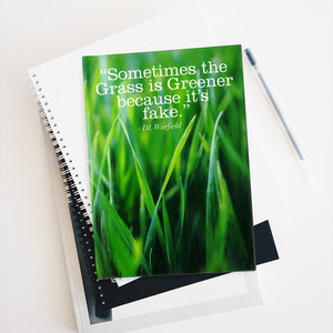 Sometimes the Grass is Greener -  Lined Journal