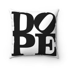 Load image into Gallery viewer, DOPE White &amp; Black - 18&quot; Square Pillow
