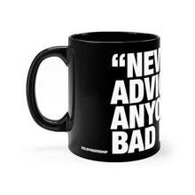 Load image into Gallery viewer, Coach Talk: Never Take Advice from... - Black mug 11oz