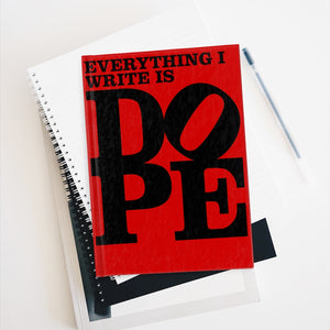 Everything I Write is DOPE - Hardback Lined Journal