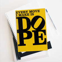 Load image into Gallery viewer, Every Move I Make is DOPE - Hardback Journal