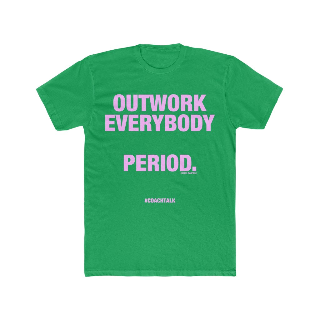 Coach Talk: OUTWORK EVERYBODY - Unisex Cotton Crew Tee