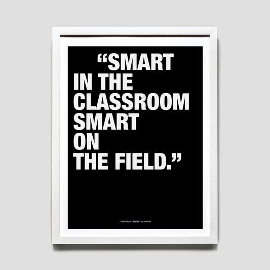 Coach Talk - "Smart in the Classroom" 18 x 24 Print