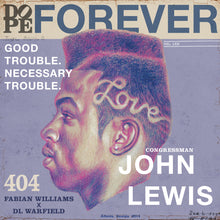 Load image into Gallery viewer, Forever DOPE - John Lewis 24” x 24” Limited Edition Print