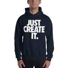 Load image into Gallery viewer, JUST CREATE IT - Unisex Hoodie in Multiple Colors