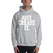 Load image into Gallery viewer, JUST CREATE IT - Unisex Hoodie in Multiple Colors