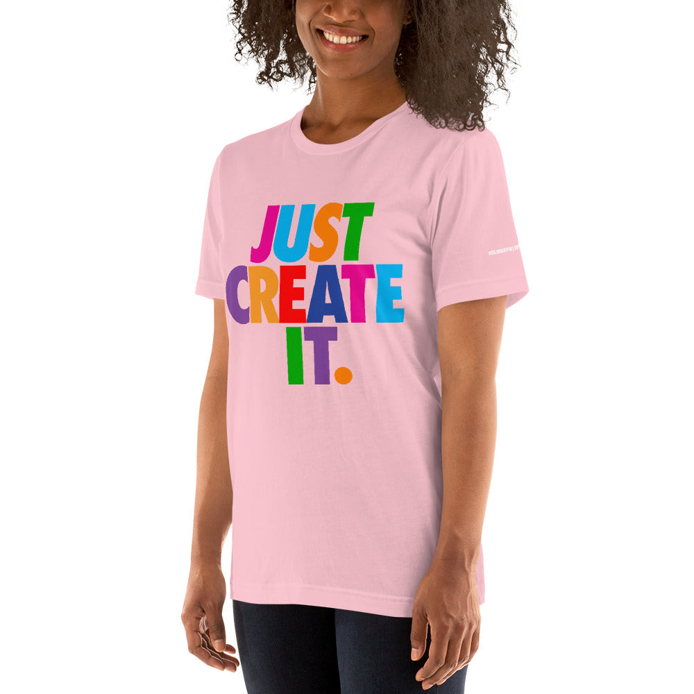 Women's / Unisex JUST CREATE IT Tee (Multiple Colors)