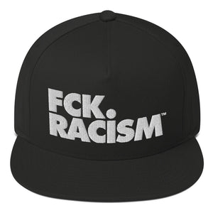 FCK Racism - Flat Bill Snapback Cap