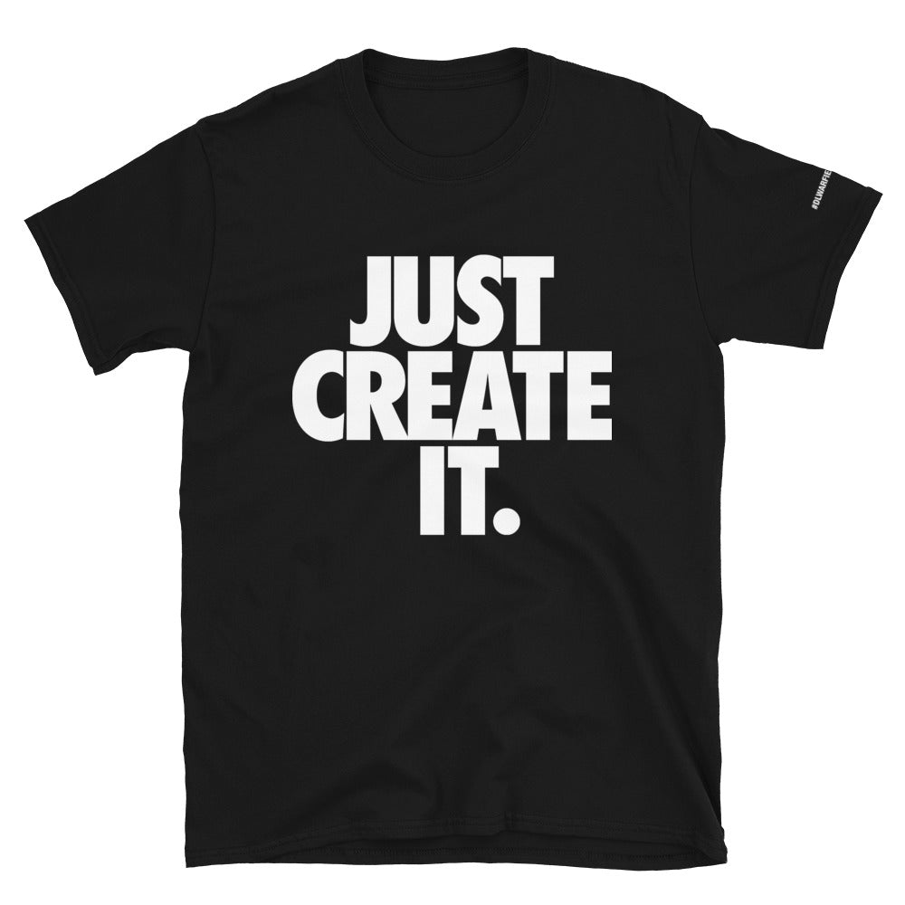 JUST CREATE IT - Unisex White Print Tee
