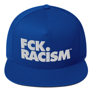 FCK Racism - Flat Bill Snapback Cap