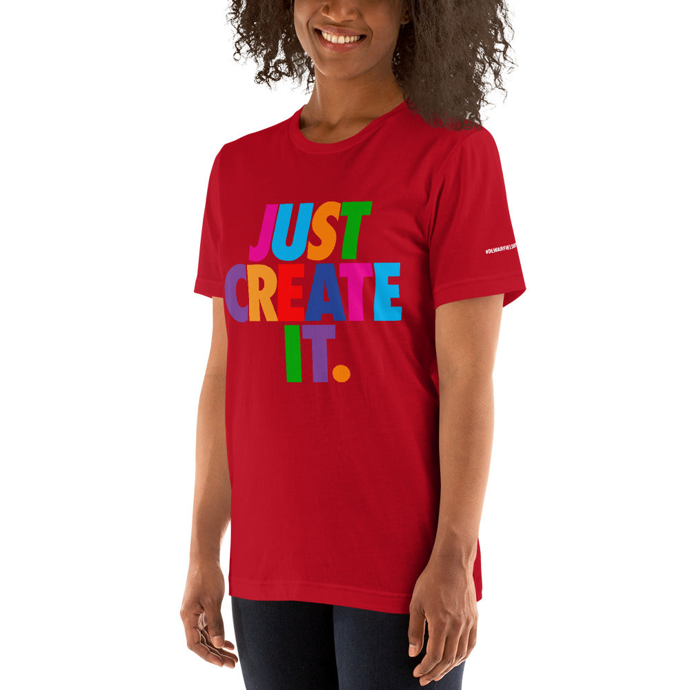 Women's / Unisex JUST CREATE IT Tee (Multiple Colors)