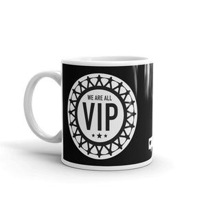WE ARE ALL VIP - Coffee Mug