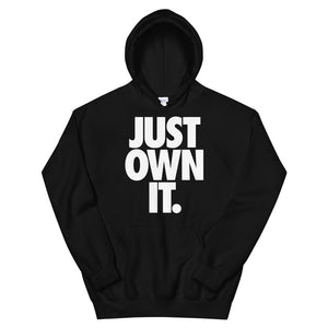 JUST OWN IT- Black Unisex Hoodie