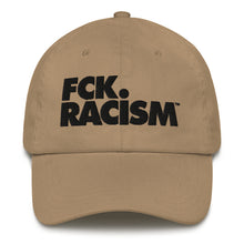 Load image into Gallery viewer, FCK Racism - Dad hat