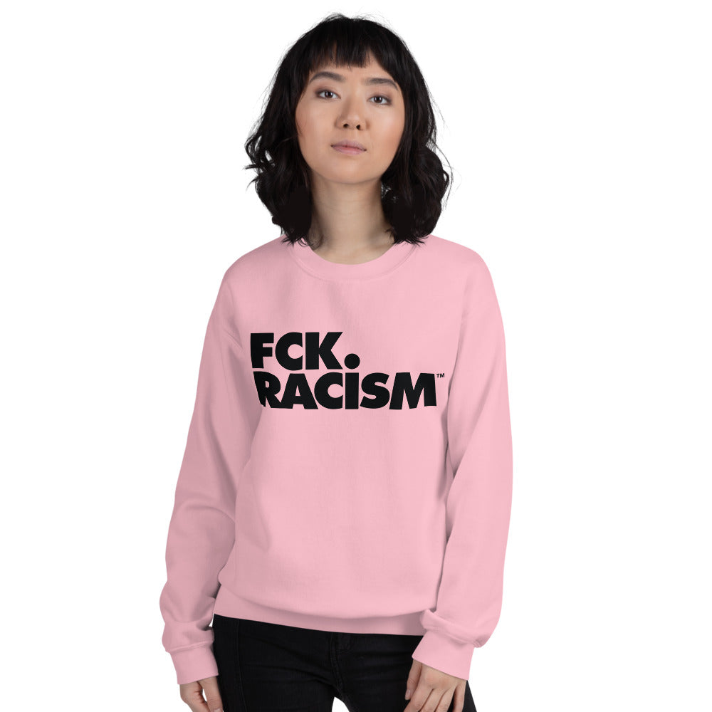 FCK Racism - Crewneck Unisex Sweatshirt (in Multiple Colors)