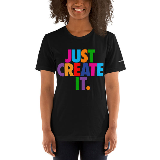 Women's / Unisex JUST CREATE IT Tee (Multiple Colors)