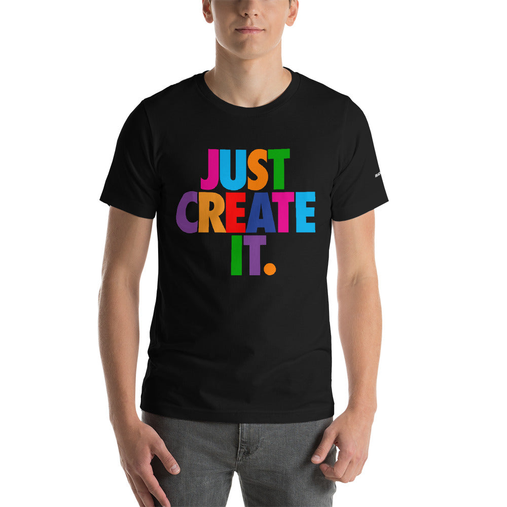 Unisex JUST CREATE IT Tee (5 Colors)