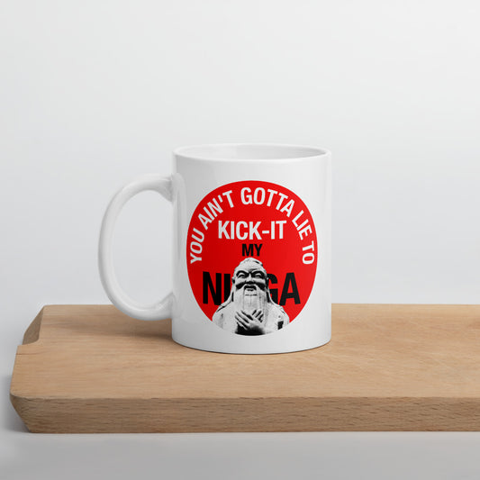 You Ain't Gotta Lie - Coffee Mug