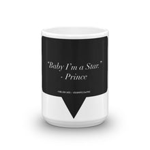 Load image into Gallery viewer, Like Deez &quot;Baby I&#39;m a Star&quot; - Coffee Mug