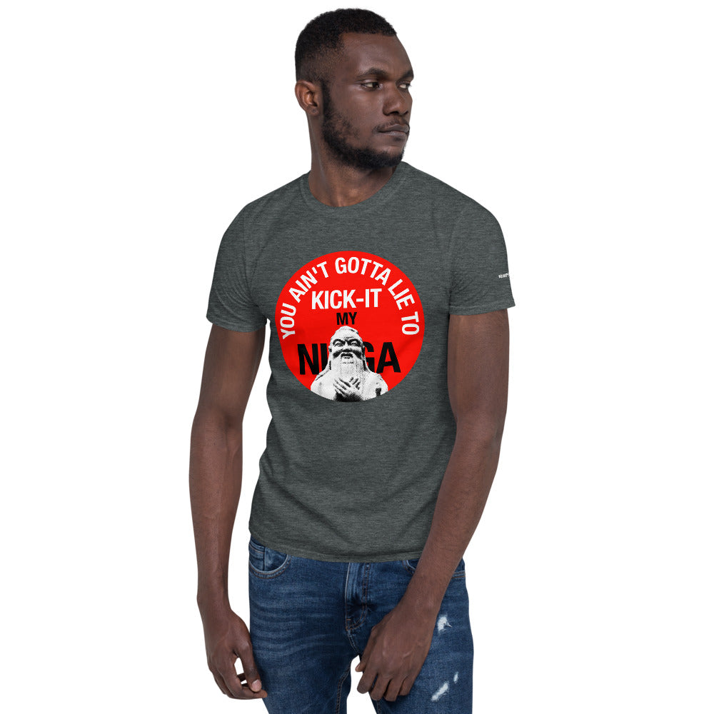 You Ain't Gotta Lie - Short-Sleeve Unisex T-Shirt