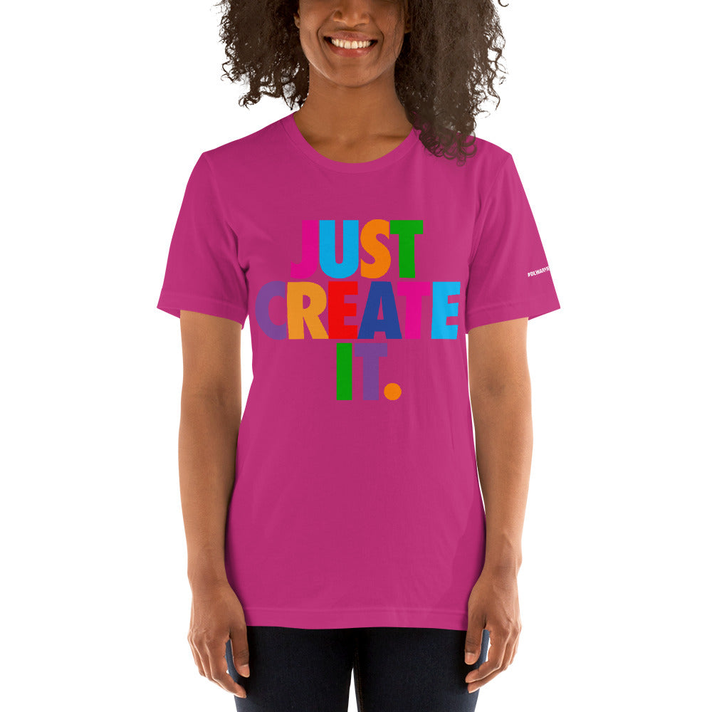 Women's / Unisex JUST CREATE IT Tee (Multiple Colors)