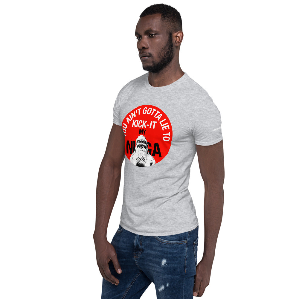You Ain't Gotta Lie - Short-Sleeve Unisex T-Shirt