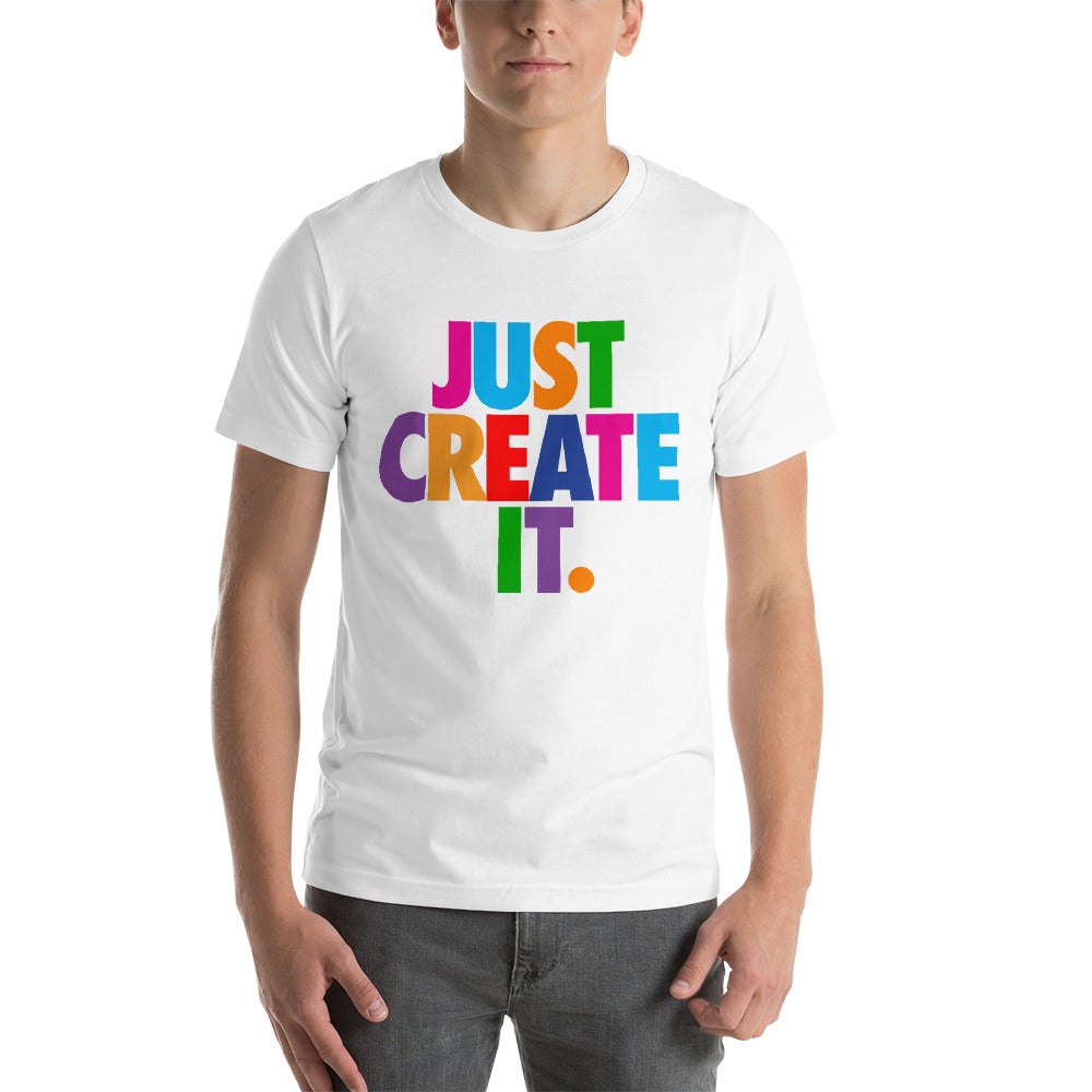 Unisex JUST CREATE IT Tee (5 Colors)