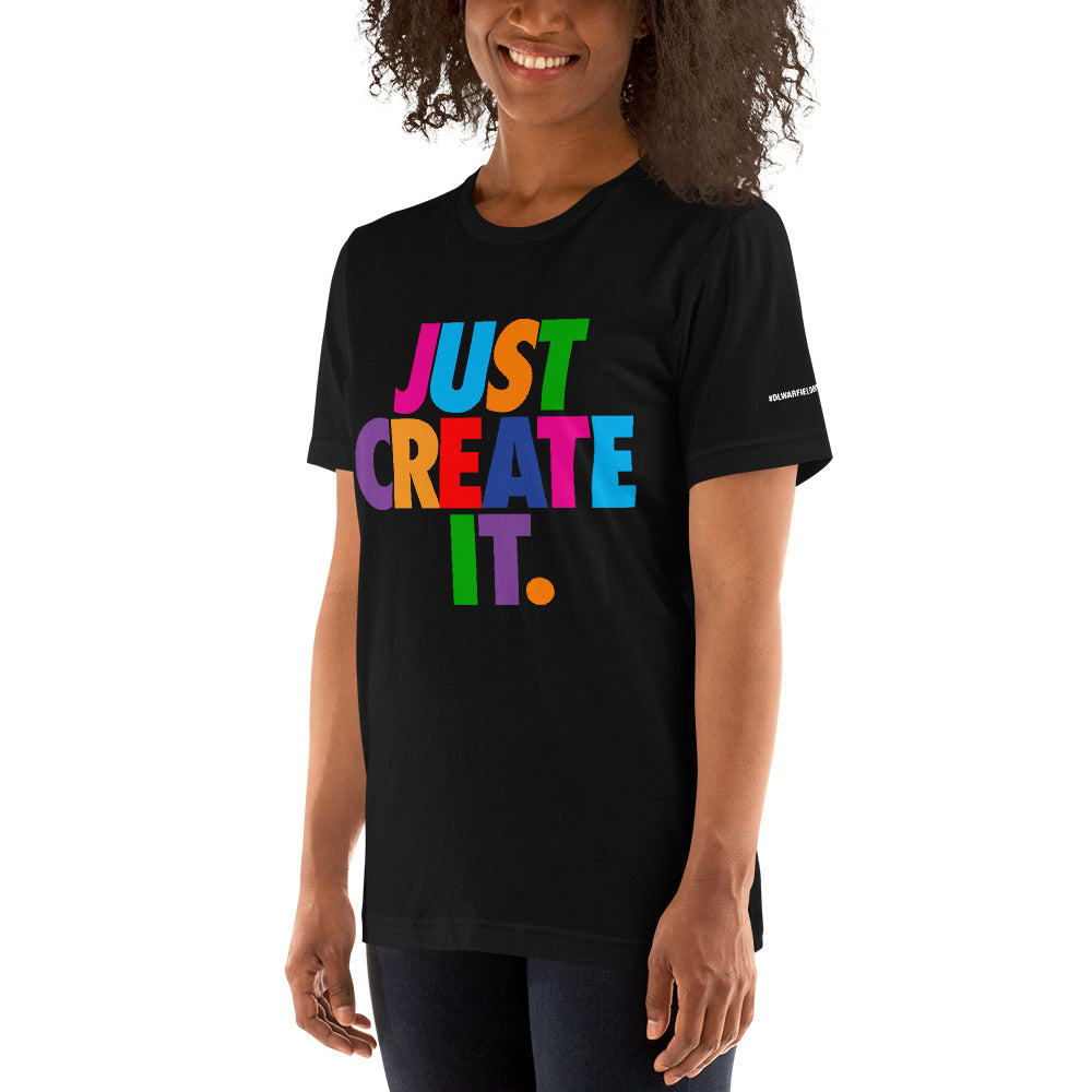 Women's / Unisex JUST CREATE IT Tee (Multiple Colors)