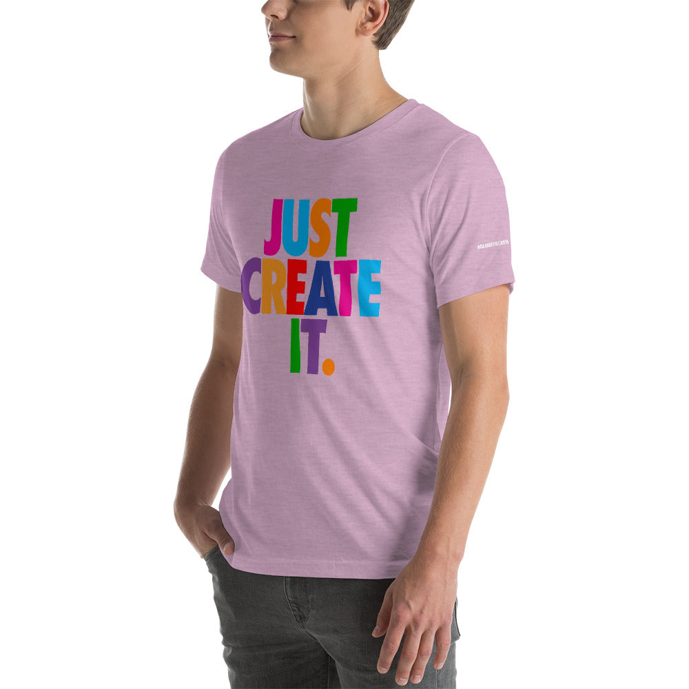 Unisex JUST CREATE IT Tee (5 Colors)