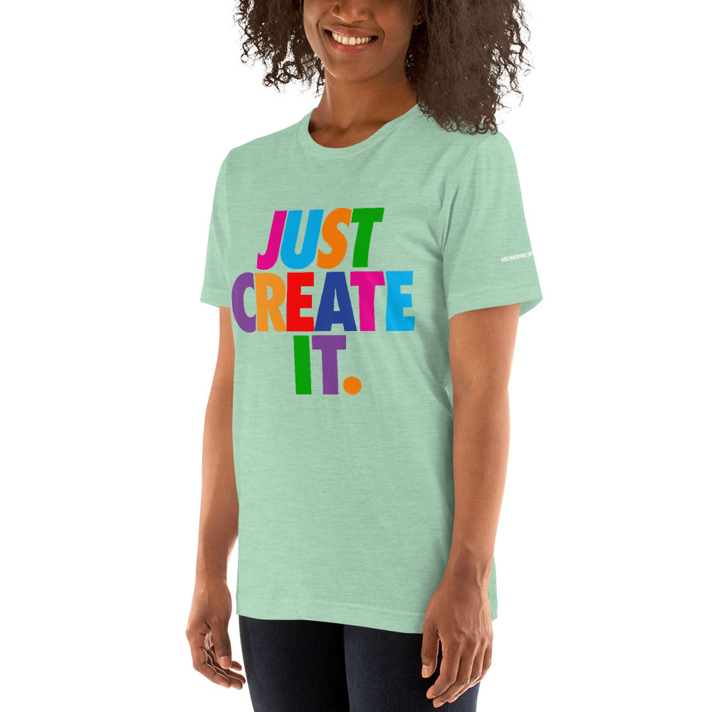 Women's / Unisex JUST CREATE IT Tee (Multiple Colors)