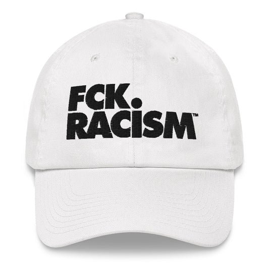 FCK Racism - Dad hat