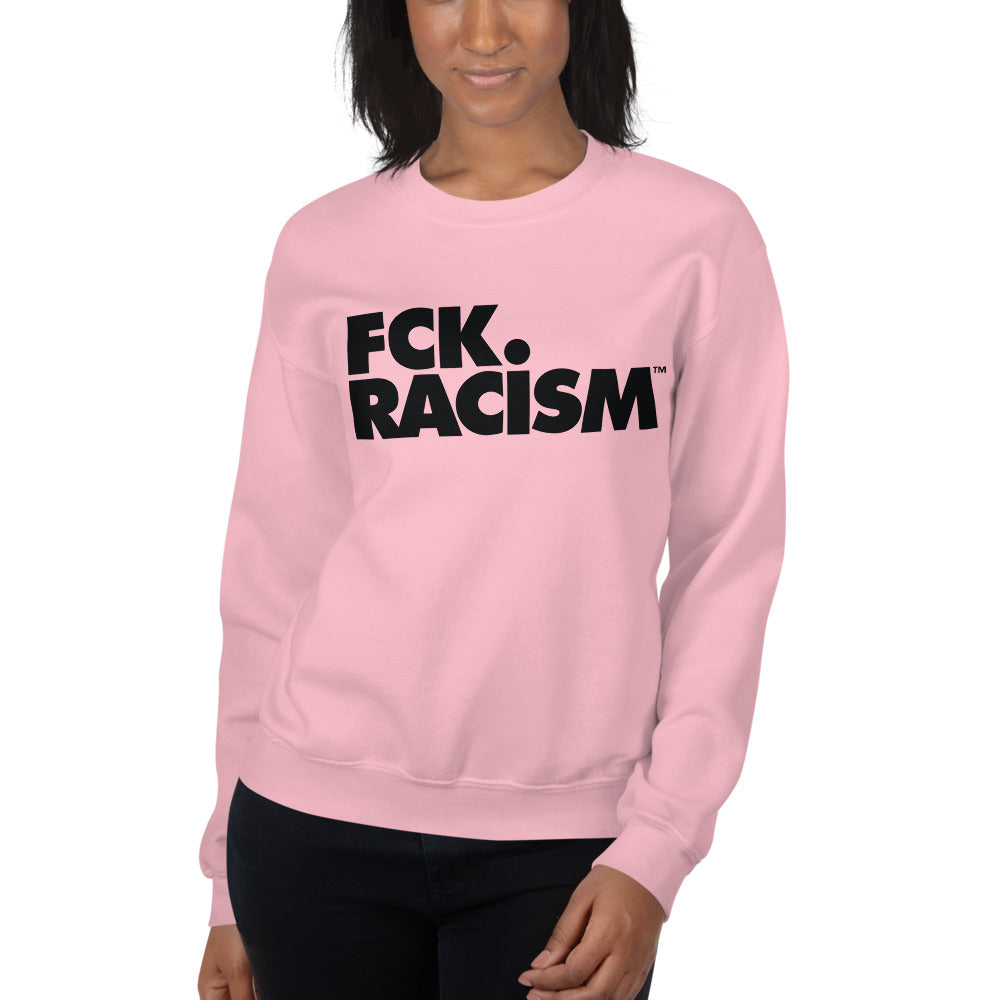FCK Racism - Crewneck Unisex Sweatshirt (in Multiple Colors)