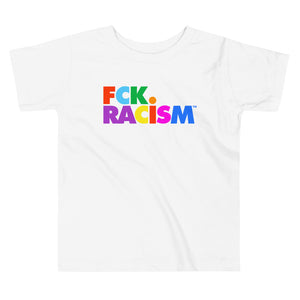 Fck Racism - Toddler Short Sleeve Tee