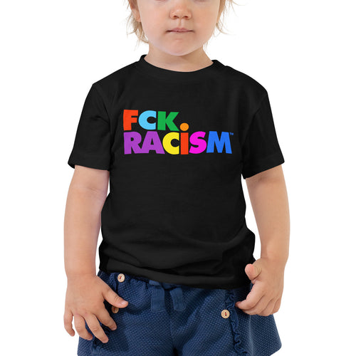 Fck Racism - Toddler Short Sleeve Tee
