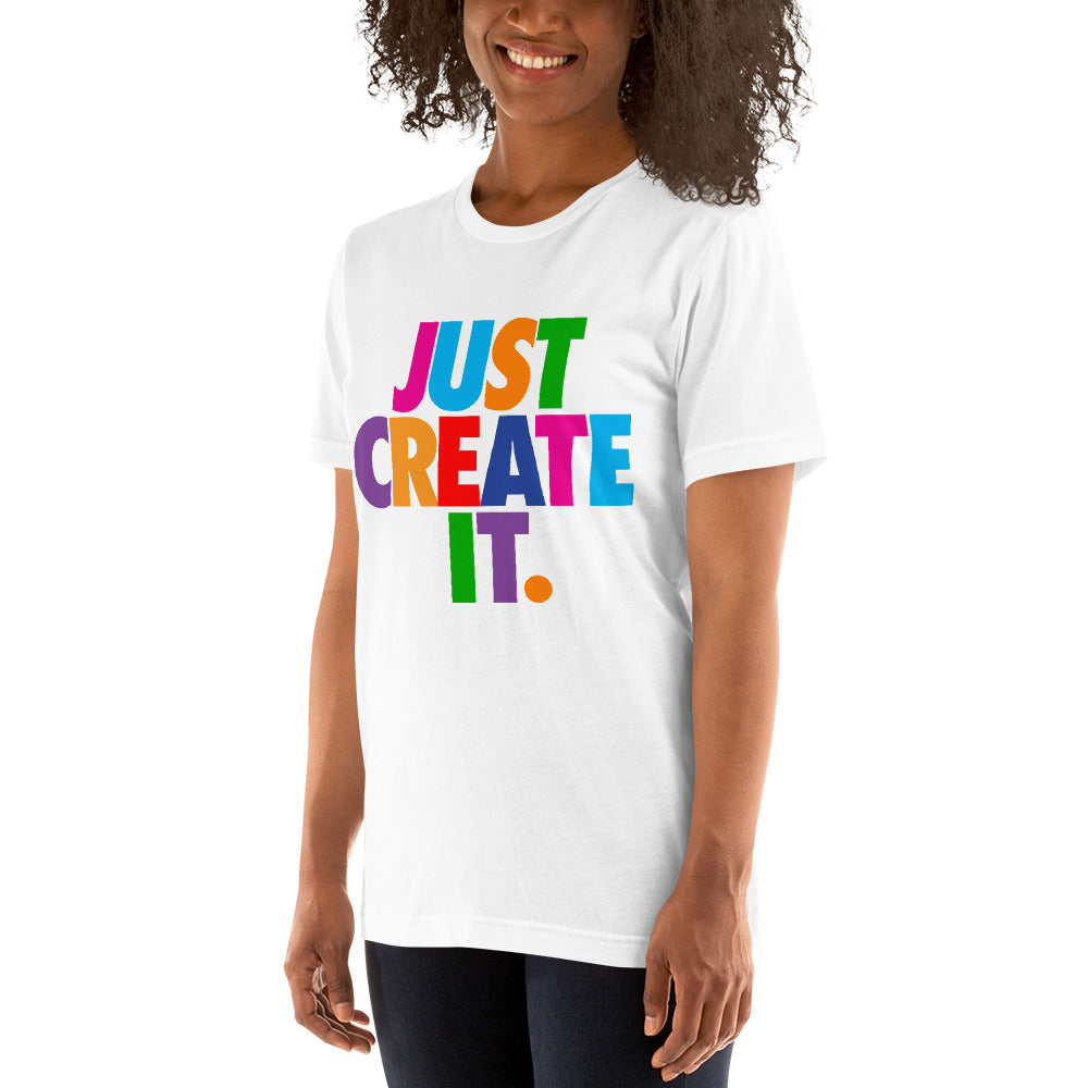 Women's / Unisex JUST CREATE IT Tee (Multiple Colors)