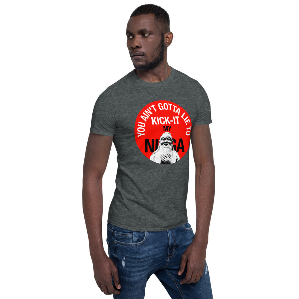 You Ain't Gotta Lie - Short-Sleeve Unisex T-Shirt